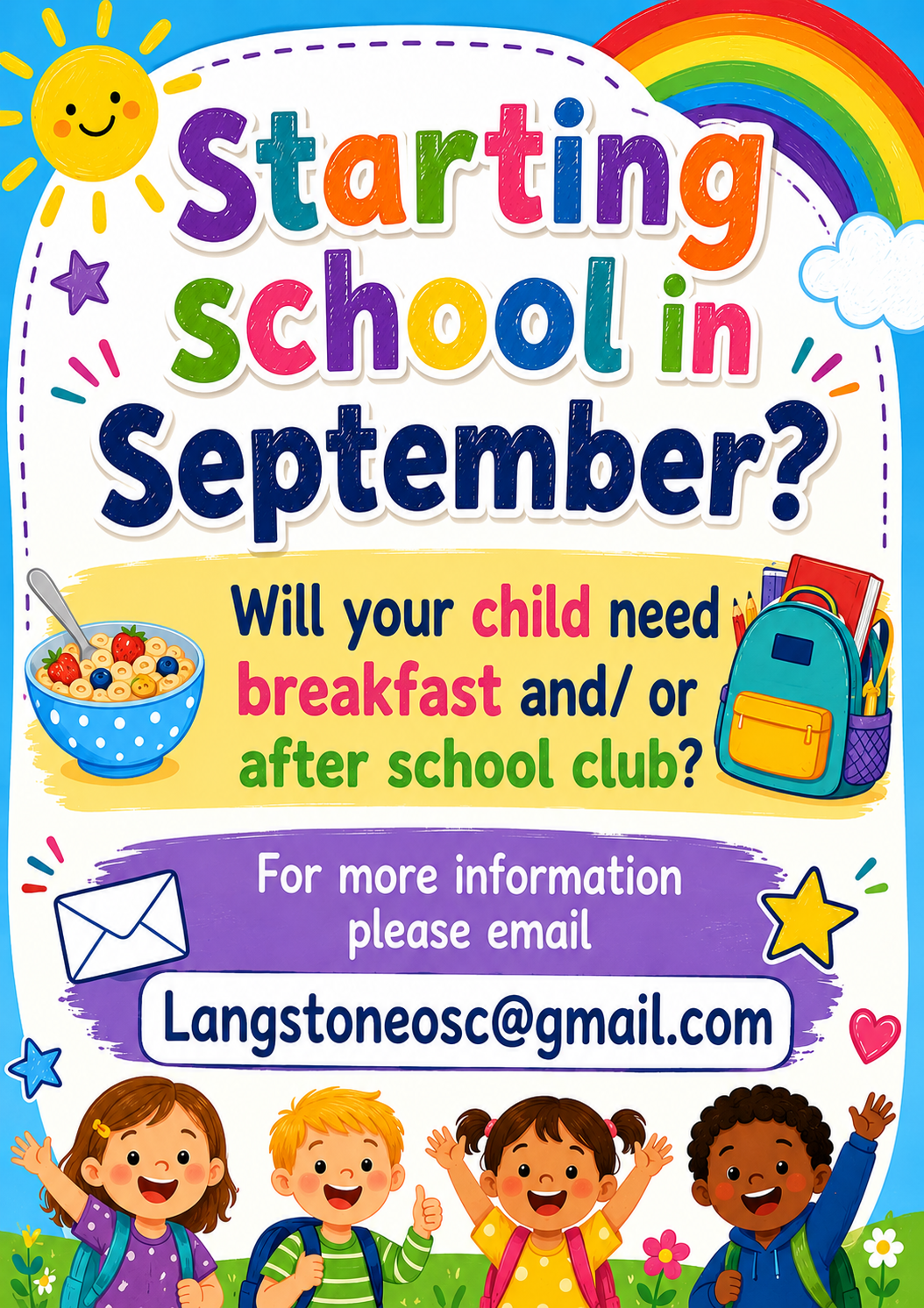 Poster about children starting school in September, advertising breakfast and after school club with Langstoneosc@gmail.com contact details.
